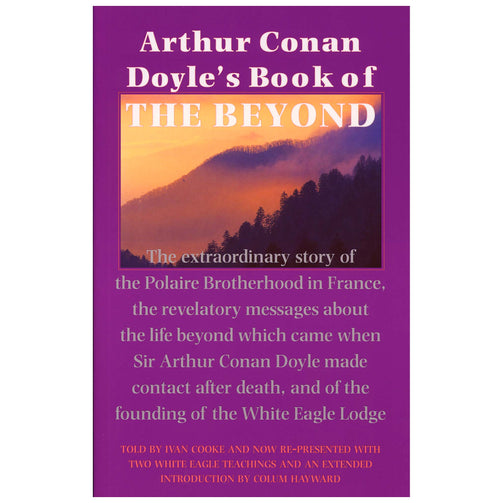 Arthur Conan Doyle's Book of the Beyond, told by Ivan Cooke with introduction from Colum Hayward