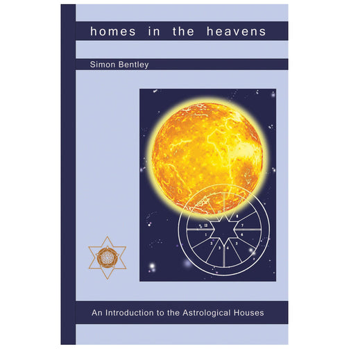 Homes in the heavens, Simon Bentley, an introduction to the Astrological Houses