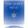 The Quiet Mind, Sayings of White Eagle