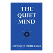 The Quiet Mind (Soft Cover Edition)