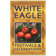 White Eagle on Festivals & Celebrations