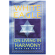 White Eagle on Living in Harmony with the Spirit